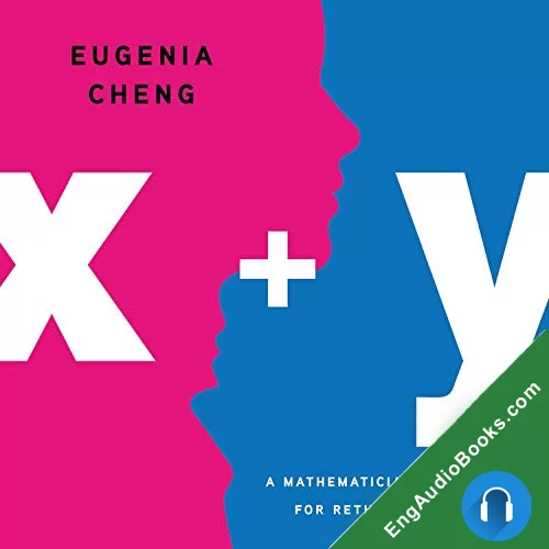 x + y: A Mathematician’s Manifesto for Rethinking Gender by Eugenia Cheng audiobook listen for free