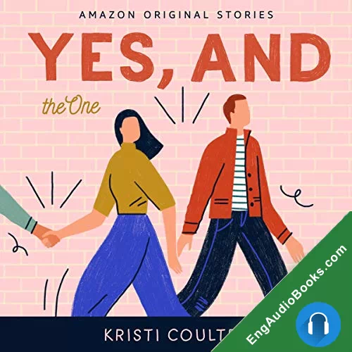 Yes, And (The One #4) by Kristi Coulter audiobook listen for free