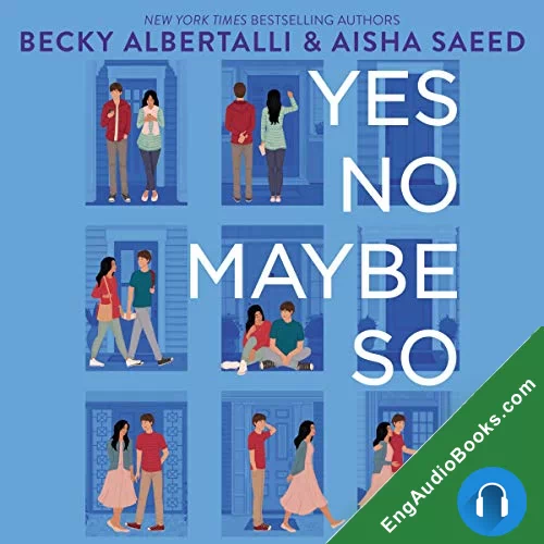 Yes No Maybe So by Aisha Saeed audiobook listen for free