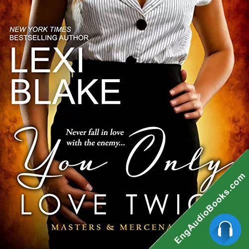 You Only Love Twice (Masters and Mercenaries #8) by Lexi Blake audiobook listen for free