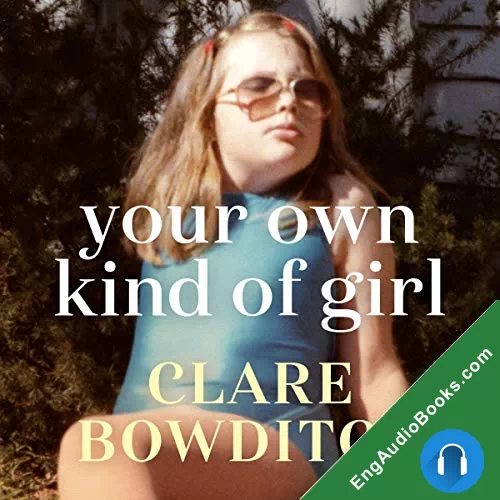 Your Own Kind of Girl by Clare Bowditch audiobook listen for free