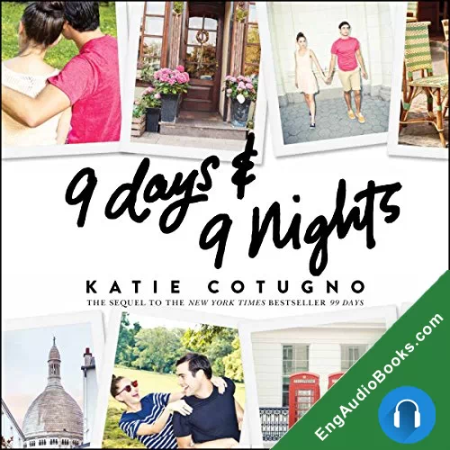 9 Days and 9 Nights (99 Days #2) by Katie Cotugno audiobook listen for free