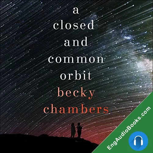 A Closed and Common Orbit by Becky Chambers audiobook listen for free