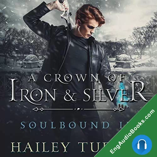 A Crown of Iron & Silver (Soulbound #3) by Hailey Turner audiobook listen for free