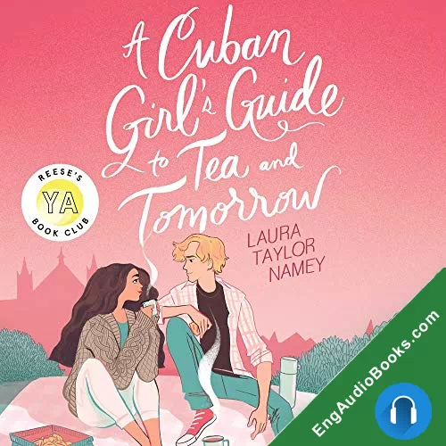 A Cuban Girl’s Guide to Tea and Tomorrow by Laura Taylor Namey audiobook listen for free