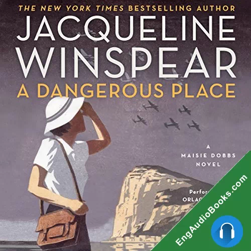 A Dangerous Place by Jacqueline Winspear audiobook listen for free