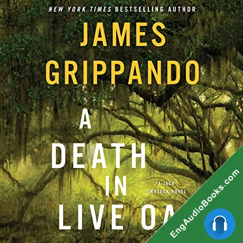 A Death in Live Oak by James Grippando audiobook listen for free