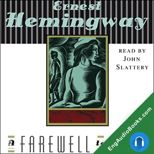 A Farewell to Arms by Ernest Hemingway audiobook listen for free