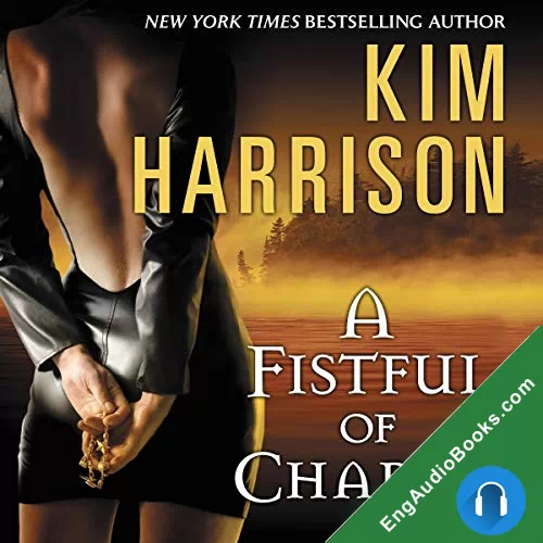 A Fistful of Charms (The Hollows #4) by Kim Harrison audiobook listen for free