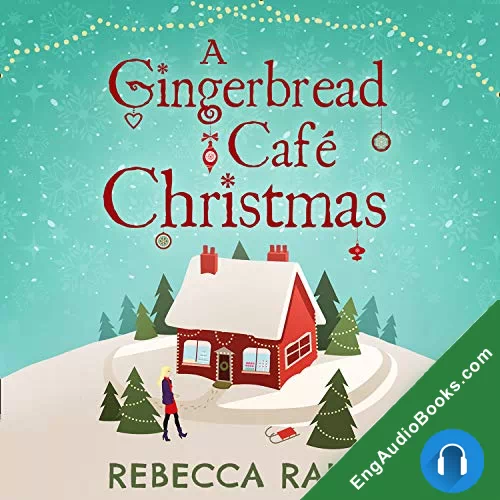 A Gingerbread Cafe Christmas (The Gingerbread Cafe #1-3) by Rebecca Raisin audiobook listen for free