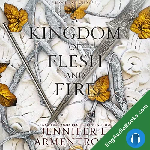 A Kingdom of Flesh and Fire (Blood and Ash #2) by Jennifer L. Armentrout audiobook listen for free