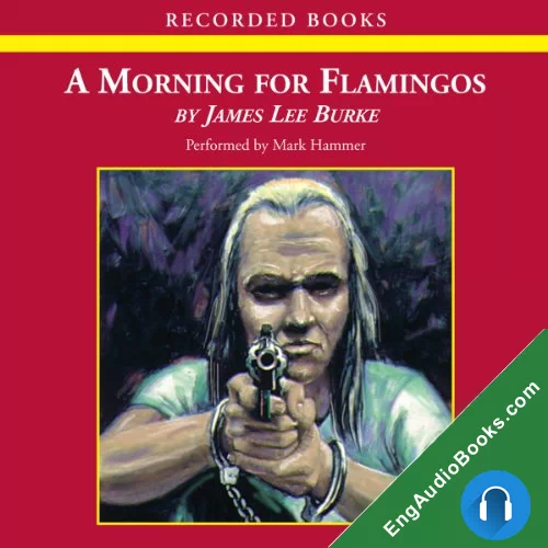 A Morning for Flamingoes by James Lee Burke audiobook listen for free