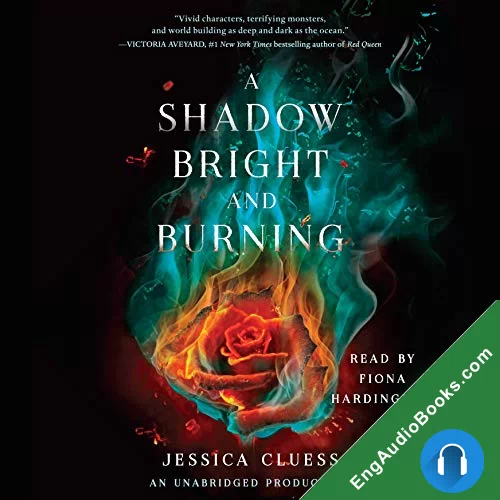 A Shadow Bright and Burning (Kingdom on Fire #1) by Jessica Cluess audiobook listen for free