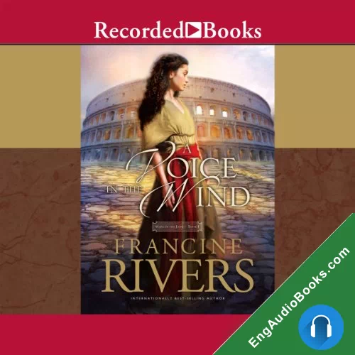 A Voice in the Wind by Francine Rivers audiobook listen for free