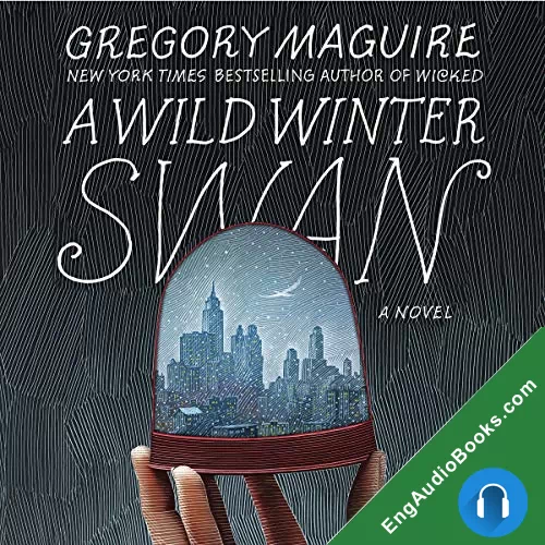 A Wild Winter Swan by Gregory Maguire audiobook listen for free