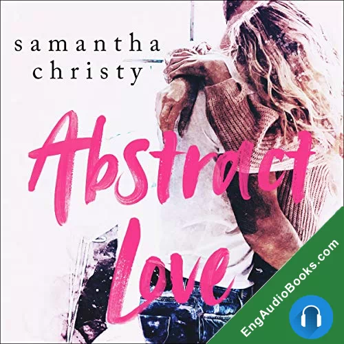 Abstract Love by Samantha Christy audiobook listen for free