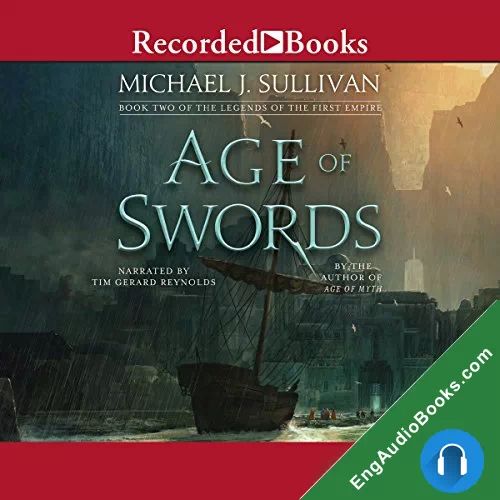 Age of Swords (The Legends of the First Empire #2) by Michael J. Sullivan audiobook listen for free