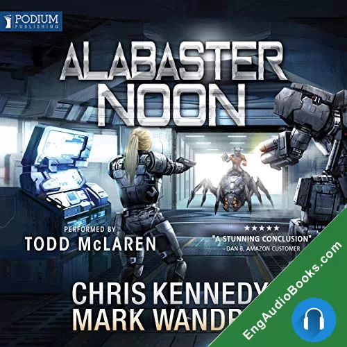 Alabaster Noon (The Omega War #12) by Chris Kennedy audiobook listen for free