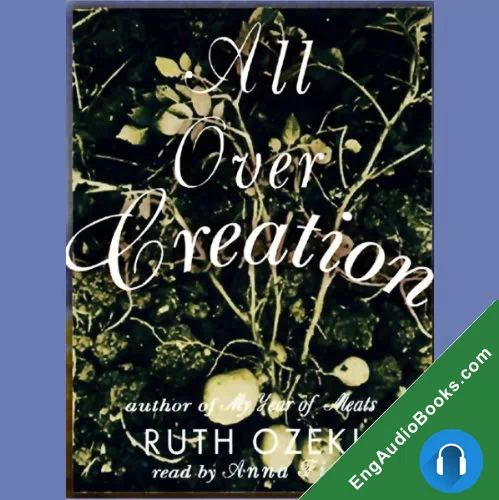 All Over Creation by Ruth Ozeki audiobook listen for free