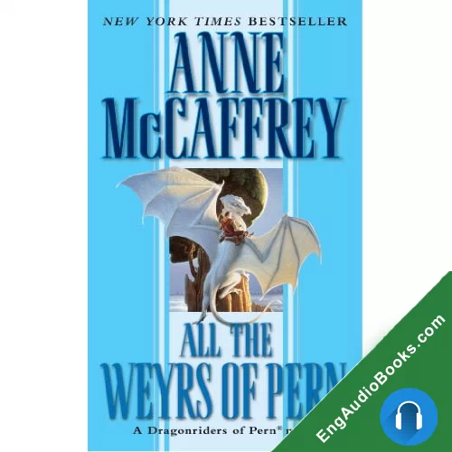 All the Weyrs of Pern by Anne McCaffrey audiobook listen for free