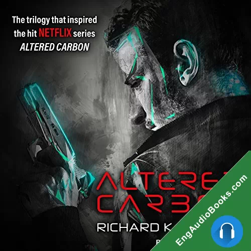 Altered Carbon by Richard K. Morgan audiobook listen for free