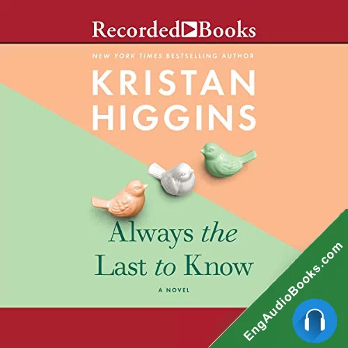 Always the Last to Know by Kristan Higgins audiobook listen for free