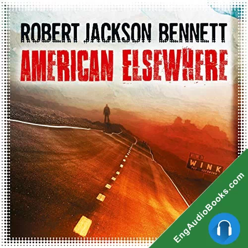 American Elsewhere by Robert Jackson Bennett audiobook listen for free