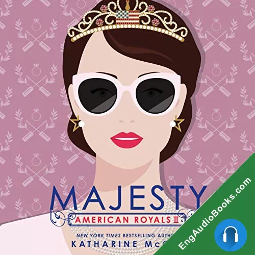 American Royals II: Majesty by Katharine McGee audiobook listen for free