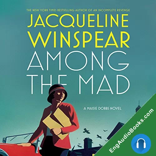 Among the Mad by Jacqueline Winspear audiobook listen for free