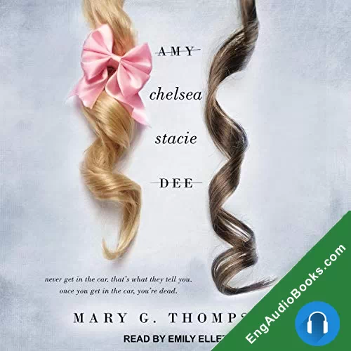 Amy Chelsea Stacie Dee by Mary G. Thompson audiobook listen for free