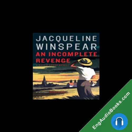 An Incomplete Revenge by Jacqueline Winspear audiobook listen for free