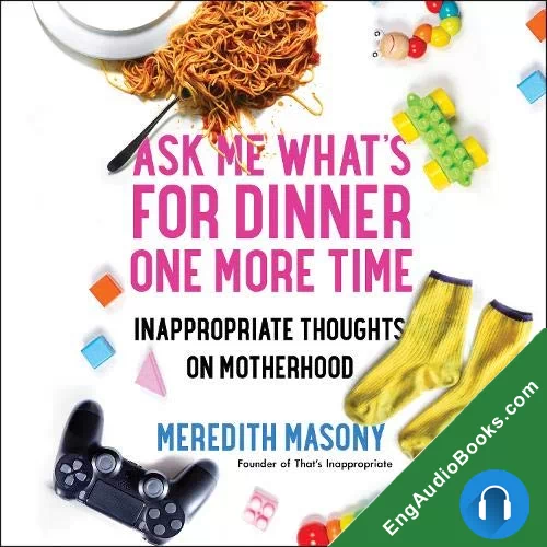 Ask Me What’s for Dinner One More Time by Meredith Masony audiobook listen for free