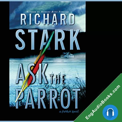 Ask the Parrot by Richard Stark audiobook listen for free