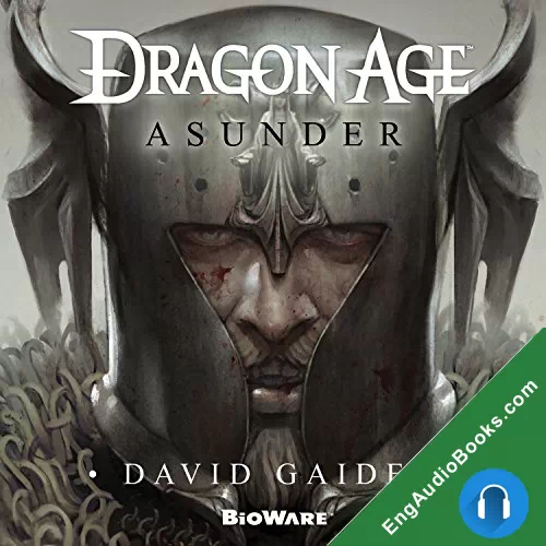 Asunder (Dragon Age #3) by David Gaider audiobook listen for free