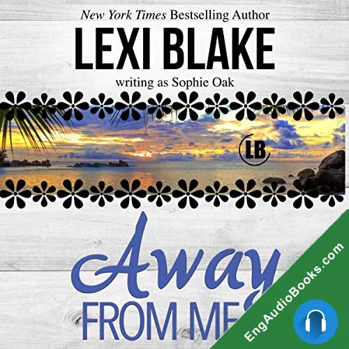 Away From Me by Lexi Blake audiobook listen for free