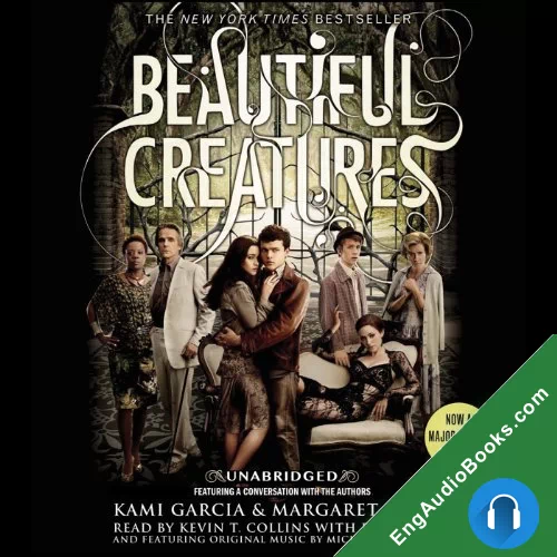 Beautiful Creatures (Beautiful Creatures #1) by Kami Garcia audiobook listen for free