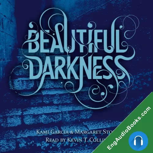 Beautiful Darkness (Beautiful Creatures #2) by Kami Garcia audiobook listen for free