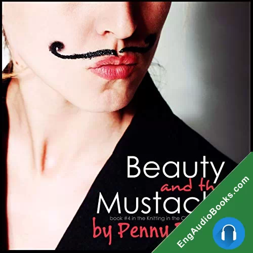 Beauty and the Mustache (Knitting in the City #4) by Penny Reid audiobook listen for free