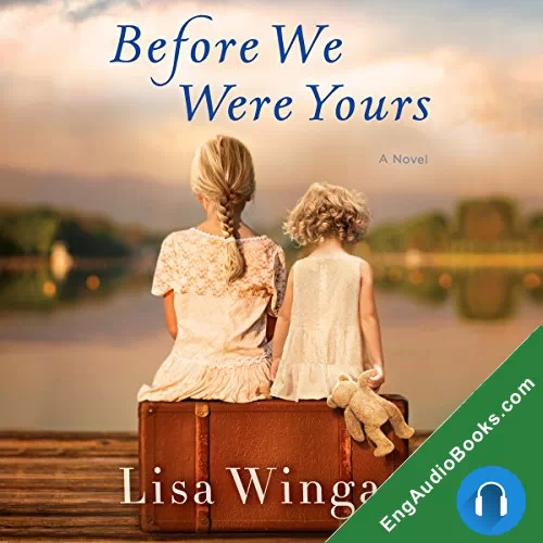 BEFORE WE WERE YOURS by Lisa Wingate audiobook listen for free