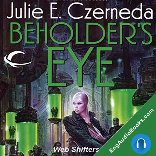 Beholder’s Eye (Web Shifters #1) by Julie E. Czerneda audiobook listen for free