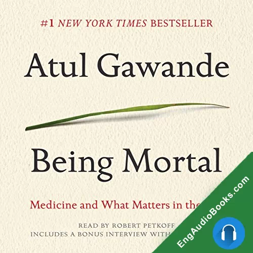 Being Mortal by Atul Gawande audiobook listen for free