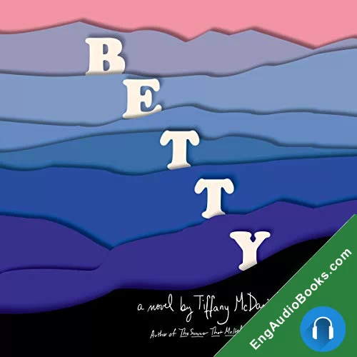 Betty by Tiffany McDaniel audiobook listen for free