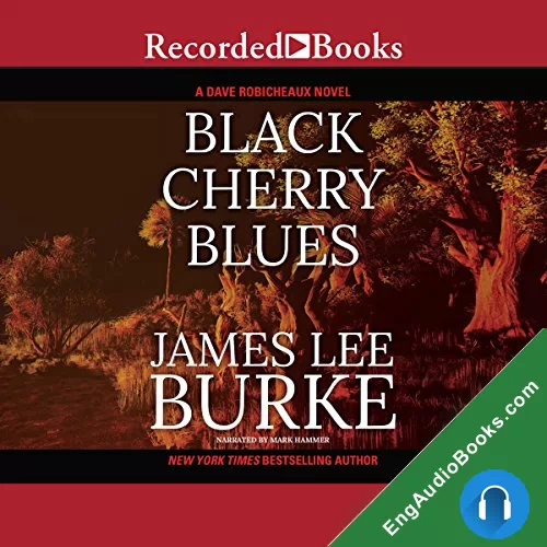 Black Cherry Blues by James Lee Burke audiobook listen for free