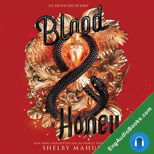 Blood & Honey (Serpent & Dove #2) by ShelMahurin audiobook listen for free