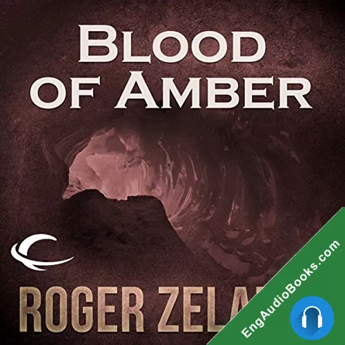 Blood of Amber by Roger Zelazny audiobook listen for free