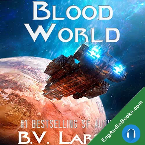 Blood World by B. V. Larson audiobook listen for free