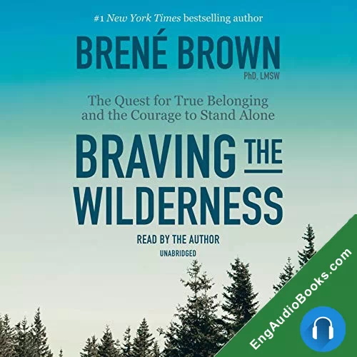 BRAVING THE WILDERNESS by Brene Brown audiobook listen for free