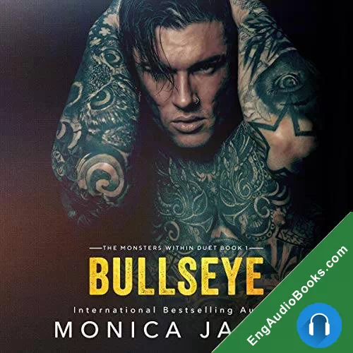 Bullseye (The Monsters Within Duet #1) by Monica James audiobook listen for free