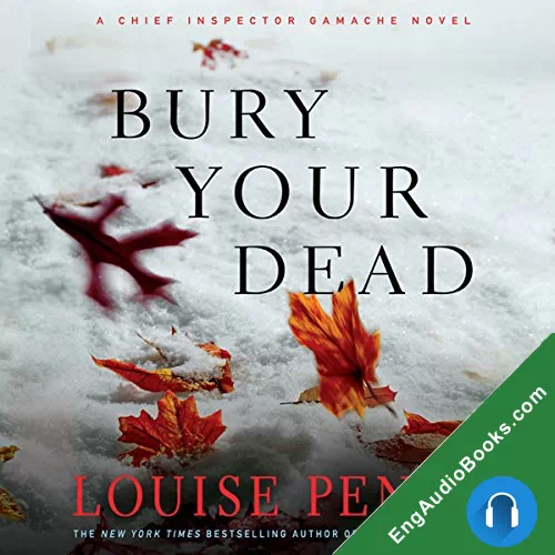 Bury Your Dead by Louise Penny audiobook listen for free