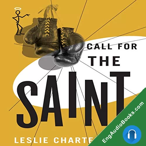 Call for the Saint by Leslie Charteris audiobook listen for free